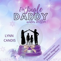 Ein Jingle Daddy wider Willen - Lynn Candis - Hörbuch