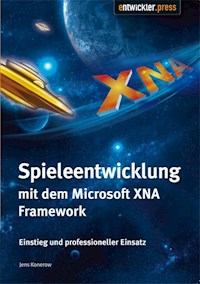 Spieleentwicklung mit dem Microsoft XNA Framework - Jens Konerow - E-Book