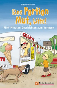 Eine Portion Mut, bitte! - Bettina Wendland - E-Book
