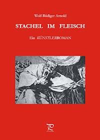 Stachel im Fleisch - Wolf-Rüdiger Arnold - E-Book