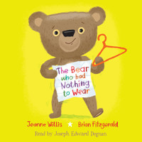 The Bear Who Had Nothing to Wear (Unabridged) - Jeanne Willis - Hörbuch