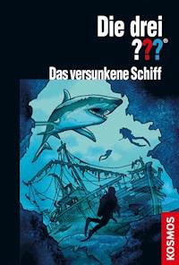 Die drei ??? Versunkenes Schiff (drei Fragezeichen) - André Marx - E-Book
