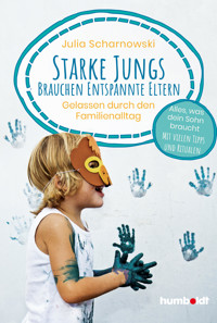 Starke Jungs brauchen entspannte Eltern - Julia Scharnowski - E-Book