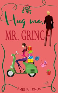 Hug me, Mr. Grinch - Allyson Snow - E-Book