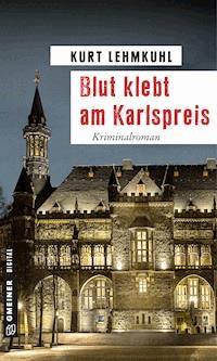 Blut klebt am Karlspreis - Kurt Lehmkuhl - E-Book