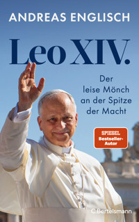 Leo XIV. - Andreas Englisch - E-Book