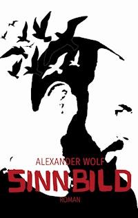 Sinnbild - Alexander Wolf - E-Book