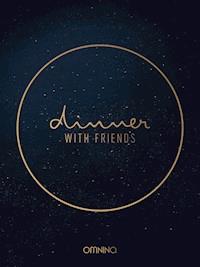 Dinner with friends - Das Kochbuch - Jonas Merold - E-Book