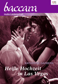 Heiße Hochzeit in Las Vegas - Katherine Garbera - E-Book