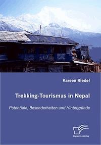 Trekking-Tourismus in Nepal - Kareen Riedel - E-Book
