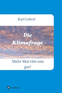 Die Klimafrage - Karl Leberl - E-Book