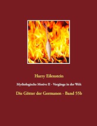 Mythologische Motive II - Vorgänge in der Welt - Harry Eilenstein - E-Book