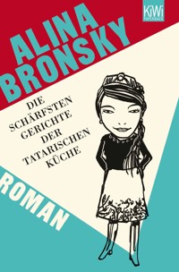 Die schärfsten Gerichte der tatarischen Küche - Alina Bronsky - E-Book + Hörbuch