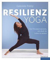 Resilienz Yoga - Gabriele Pohly - E-Book