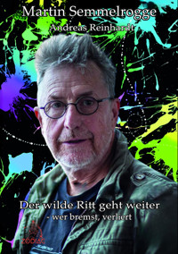 Der wilde Ritt geht weiter - Martin Semmelrogge - E-Book
