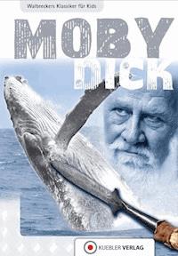 Moby Dick - Dirk Walbrecker - E-Book + Hörbuch