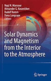 Solar Dynamics and Magnetism from the Interior to the Atmosphere -  - E-Book