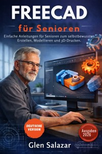 FreeCAD für Senioren - Glen Salazar - E-Book