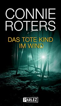 Das tote Kind im Wind - Connie Roters - E-Book
