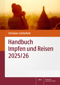 Handbuch Impfen und Reisen 2025/26 - Christian Schönfeld - E-Book