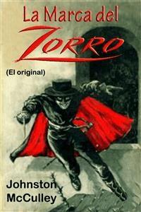 La Marca del Zorro - Johnston Mcculley - E-Book