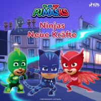PJ Masks – Ninjas Neue Kräfte - eOne - Hörbuch