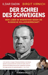 Der Schrei des Schweigens - Ildar Dadin - E-Book