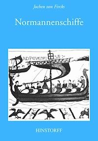 Normannenschiffe - Jochen von Fircks - E-Book