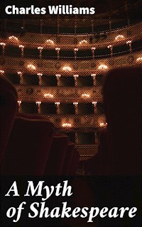 A Myth of Shakespeare - Charles Williams - E-Book