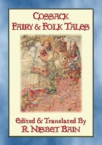 COSSACK FAIRY & FOLK TALES - 27 Illustrated Ukrainian Children's tales - Anon E. Mouse - E-Book
