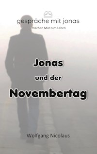 Jonas und der Novembertag - Wolfgang Nicolaus - E-Book