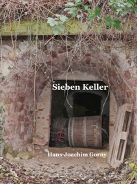 Sieben Keller - Hans Joachim Gorny - E-Book