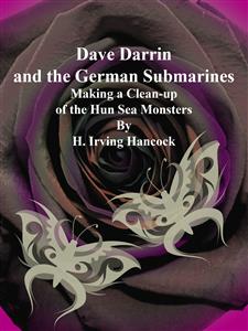 Dave Darrin and the German Submarines - H. Irving Hancock - E-Book