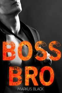 Boss Bro - Markus Black - E-Book