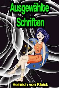 Ausgewählte Schriften - Heinrich Von Kleist - E-Book