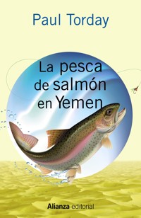 La pesca de salmón en Yemen - Paul Torday - E-Book