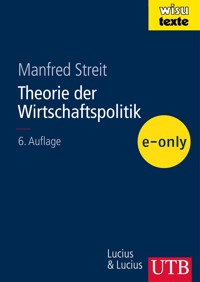 Theorie der Wirtschaftspolitik - Manfred E. Streit - E-Book