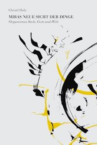 Miras neue Sicht der Dinge - Christl Holz - E-Book