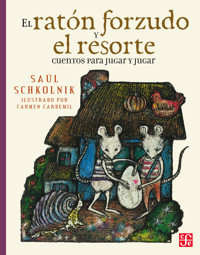 El ratón forzudo y el resorte - Saúl Schkolnik - E-Book