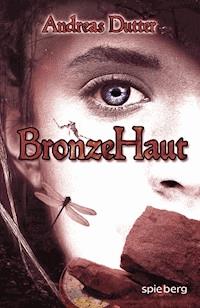 BronzeHaut - Andreas Dutter - E-Book