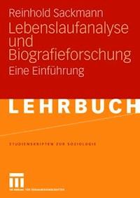 Lebenslaufanalyse und Biografieforschung - Reinhold Sackmann - E-Book
