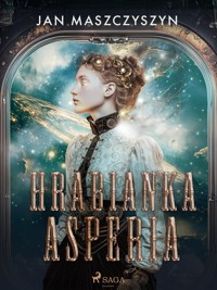 Hrabianka Asperia - Jan Maszczyszyn - E-Book