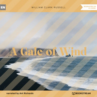 A Gale of Wind (Unabridged) - William Clark Russell - Hörbuch