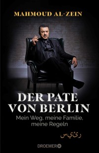Der Pate von Berlin - Mahmoud Al-Zein - E-Book