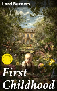 First Childhood - Lord Berners - E-Book