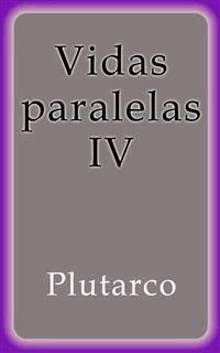 Vidas paralelas IV - Plutarco - E-Book
