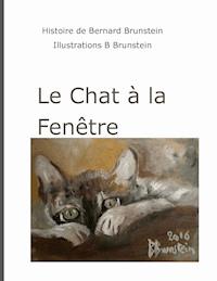 Le chat à la fenêtre - Bernard Brunstein - E-Book