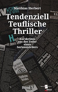Tendenziell Teuflische Thriller - Matthias Herbert - E-Book