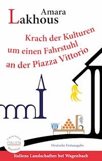 Krach der Kulturen um einen Fahrstuhl an der Piazza Vittorio - Amara Lakhous - E-Book