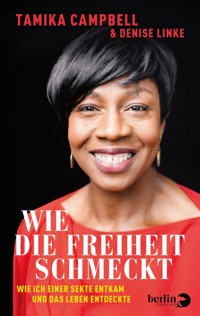 Wie die Freiheit schmeckt - Tamika Campbell - E-Book